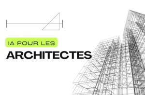 IA pour architectes : guide des outils incontournables