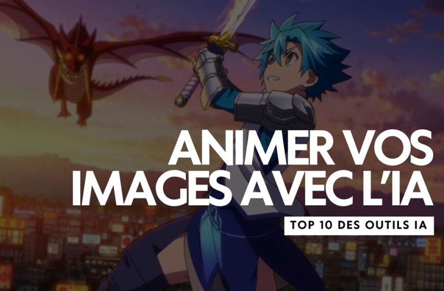 Top 10 des IA pour animer vos images