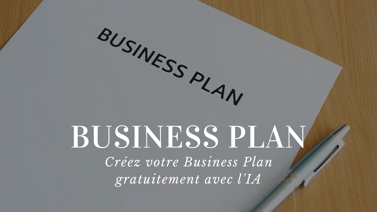 Créez votre business plan avec l’IA