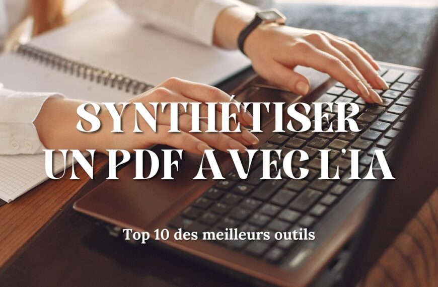Top 10 des meilleurs outils IA pour synthétiser un PDF