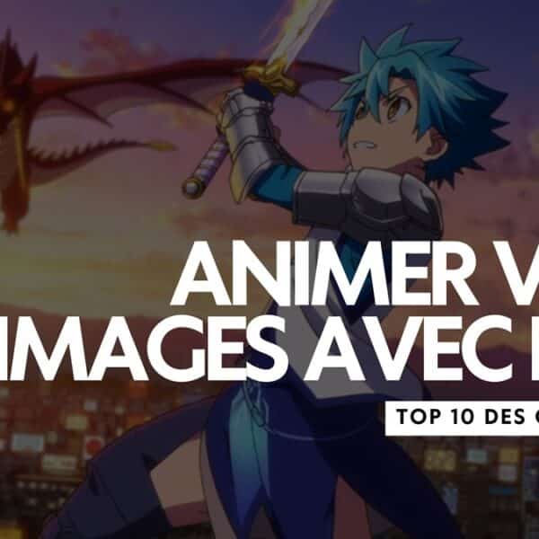 Top 10 des IA pour animer vos images