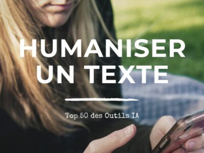 Top 50 des outils IA pour humaniser un texte