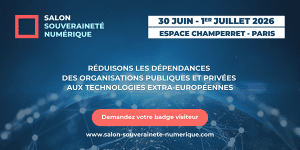 Les 30 juin et 1er juillet 2026, le Salon Souveraineté Numérique s’installe à Paris, Espace Champerret