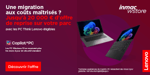 Préparez la migration vers Windows 11 en toute sécurité. Profitez d’une reprise jusqu’à 400€ avec Lenovo et inmac wstore pour moderniser vos postes clients et renforcer votre parc IT.